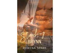 Livro Stealing Brynn de Rowena Spark ( Inglês )