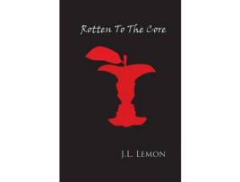 Livro Rotten To The Core de J.L. Lemon ( Inglês )