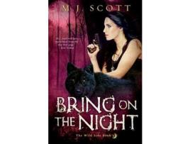 Livro Bring On The Night de M. J. Scott ( Inglês )