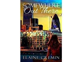 Livro Somewhere Out There de Elaine Cremin ( Inglês )