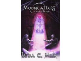 Livro Mooncallers: Shadows Burn de Leda C. Muir ( Inglês )