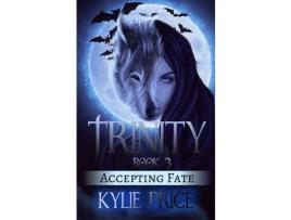 Livro Trinity - Accepting Fate de Kylie Price ( Inglês )