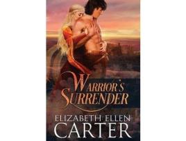 Livro Warrior'S Surrender de Elizabeth Ellen Carter ( Inglês )