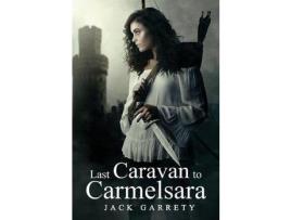 Livro Last Caravan To Carmelsara: A Slow Burn Romance Between Two People Who Can'T Stand Each Other de Jack Garrety ( Inglês )