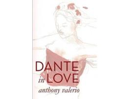 Livro Dante In Love: Dante Alighieri'S 'A New Life' Reinterpreted de Anthony Valerio ( Inglês )