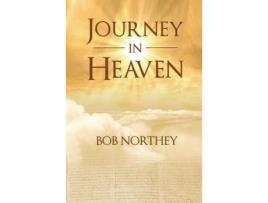 Livro Journey In Heaven de Bob Northey ( Inglês )