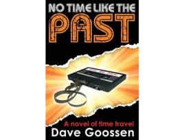 Livro No Time Like The Past de Dave Goossen ( Inglês )