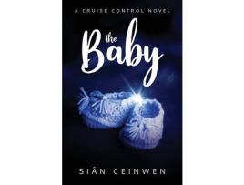 Livro The Baby: A Cruise Control Novel de Sian Ceinwen ( Inglês )