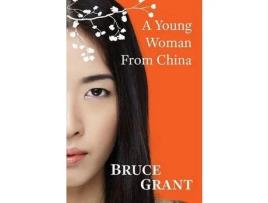 Livro A Young Woman From China de Bruce Grant ( Inglês )