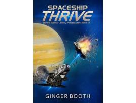 Livro Spaceship Thrive de Ginger Booth ( Inglês )