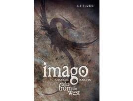 Livro Imago Chronicles: Book Two, Tales From The West de Lorna T. Suzuki ( Inglês )