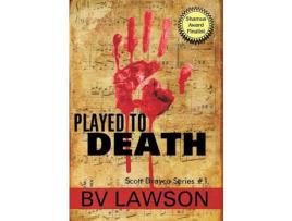 Livro Played To Death: A Scott Drayco Mystery Novel de BV Lawson ( Inglês )