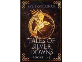 Livro Tales Of Silver Downs: Books 1 - 3 de Kylie Quillinan ( Inglês )