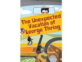Livro The Unexpected Vacation Of George Thring de Alastair Puddick ( Inglês )