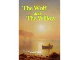 Livro The Wolf And The Willow de Robert Downes ( Inglês )