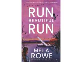 Livro Run Beautiful Run: A Thrilling Romantic Adventure de Mel A Rowe ( Inglês )