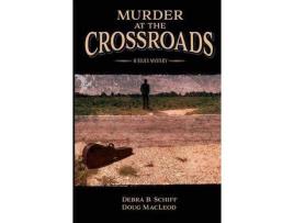 Livro Murder At The Crossroads: A Blues Mystery de Debra Schiff ( Inglês )