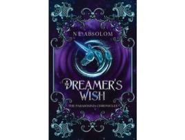 Livro The Dreamer'S Wish de N E Absolom ( Inglês )