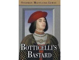 Livro Botticelli'S Bastard de Stephen Maitland-Lewis ( Inglês )