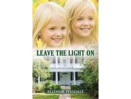 Livro Leave The Light On de Ellenor Teesdale ( Inglês )