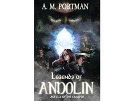Livro Legends Of Andolin: Adella Of The Campos de A. M. Portman ( Inglês )