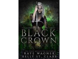 Livro Black Crown de Raye Wagner ( Inglês )