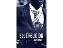 Livro Blue Religion de Alverne Ball ( Inglês )