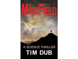 Livro Mindfield: A Science Thriller de Tim Dub ( Inglês )