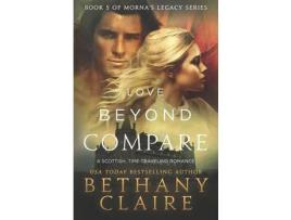 Livro Love Beyond Compare: A Scottish, Time Travel Romance de Bethany Claire ( Inglês )