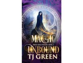 Livro Magic Unbound de T J Green ( Inglês )