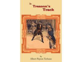 Livro In Treason'S Track de Albert Payson Terhune ( Inglês )
