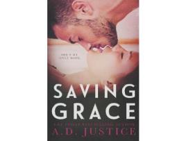 Livro Saving Grace de A. D. Justice ( Inglês )