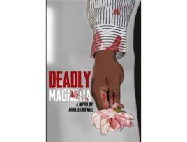 Livro Deadly Magnolia de Arielle Crowell ( Inglês )