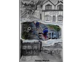 Livro Born To Be Evil de James Marsh ( Inglês )