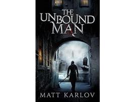 Livro The Unbound Man de Matt Karlov ( Inglês )