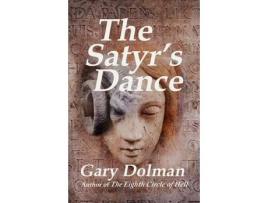 Livro The Satyr'S Dance de Gary Dolman ( Inglês )