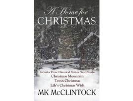 Livro A Home For Christmas de MK McClintock ( Inglês )