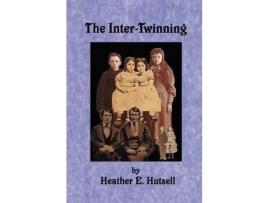 Livro The Inter-Twinning de Heather Hutsell ( Inglês )