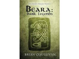 Livro Beara: Dark Legends de Brian A O'Sullivan ( Inglês )