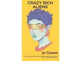 Livro Crazy Rich Aliens de Jay Cannon ( Inglês )