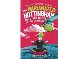 Livro The Marianated Nottingham And Other Abuses Of The Language de Charley Pearson ( Inglês )