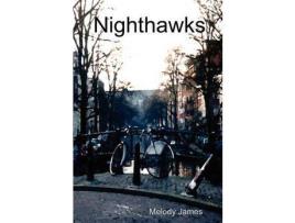 Livro Nighthawks de Melody James ( Inglês )