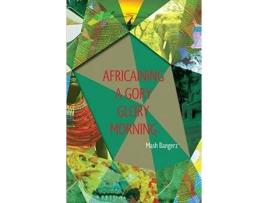 Livro Africaining A Gory Glory Morning de Mash Bangerz ( Inglês )