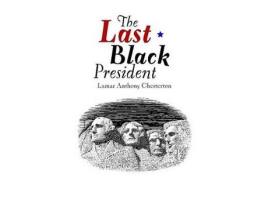 Livro The Last Black President de Lamar Chesterton ( Inglês )