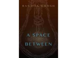 Livro A Space Between de Ranjita Ghosh ( Inglês )