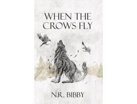 Livro When The Crows Fly de N.R. Bibby ( Inglês )