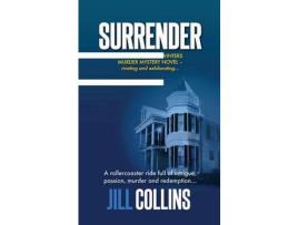 Livro Surrender: The Morgan Jane Winters Murder Mystery Series - Book 1 de Jill Collins ( Inglês )