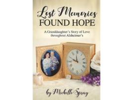 Livro Lost Memories Found Hope: A Granddaughter'S Story Of Love Throughout Alzheimer'S de Natalie Bates ( Inglês )