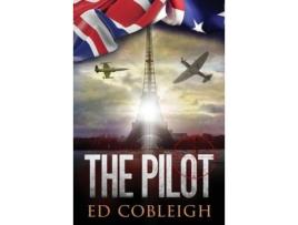 Livro The Pilot: Fighter Planes And Paris de Ed Cobleigh ( Inglês )