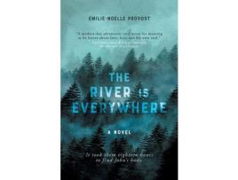 Livro The River Is Everywhere de Emilie-Noelle Provost ( Inglês )